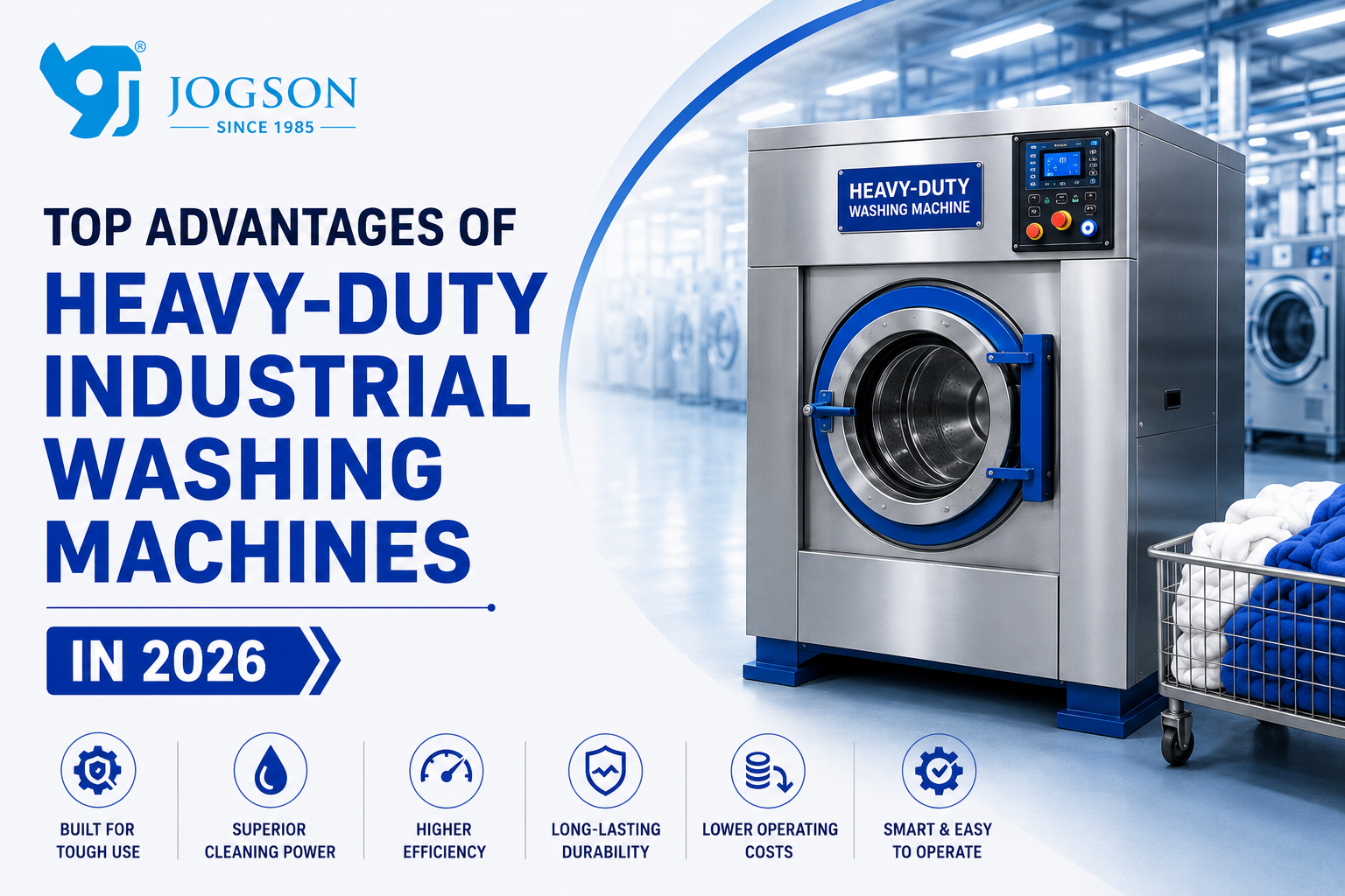 Top Advantages of Heavy Duty Industrial Washing Machines in 2026